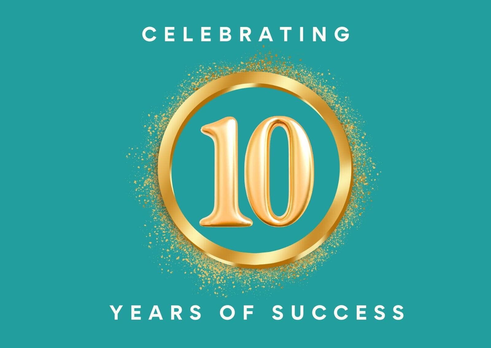 Celebrating 10 Years Of Success